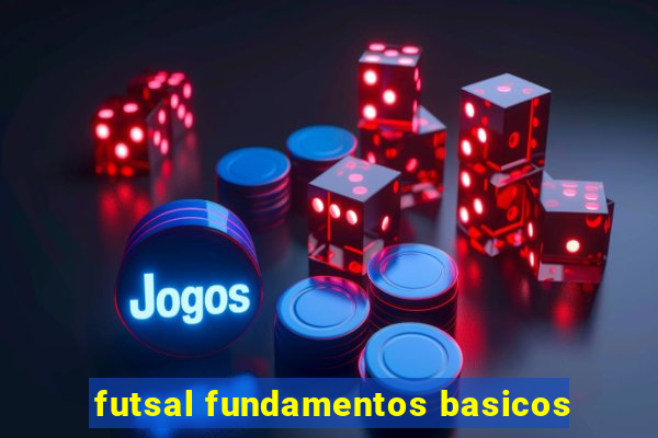 futsal fundamentos basicos